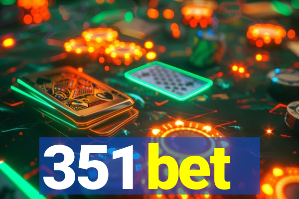 351 bet